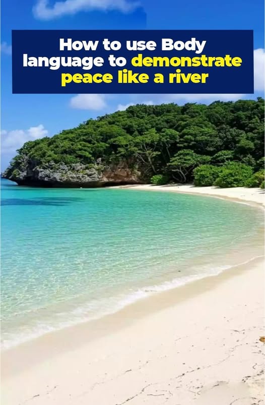 How to Be Like a River: Stay Calm Under Pressure Using Body Language